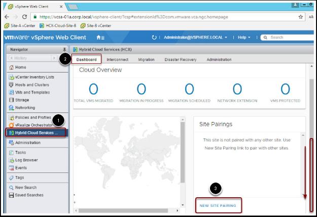 Site Pairing Process 1. Return to the HCX Dashboard. To do so, from the Navigator menu on the left, select Hybrid Cloud Services (HCX). 2. Stay on Dashboard view.