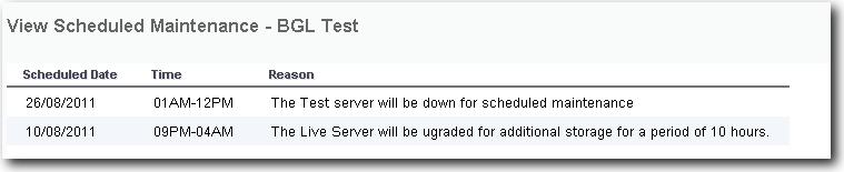 4.7 View Scheduled Maintenance Information about schedule maintenance can be viewed under Administration General Setup