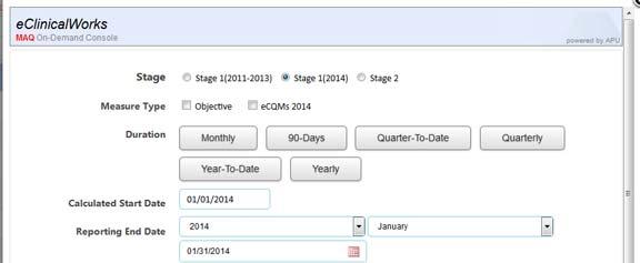 MAQ ON-DEMAND DATA REQUEST TOOL Step 1 - Select a Stage Step 2 - Select MU Measure Type Step 3 - Select a Duration Stage 1 (2011-2013) Objective OR Quality OR Both Monthly 90 Days Yearly Stage 1