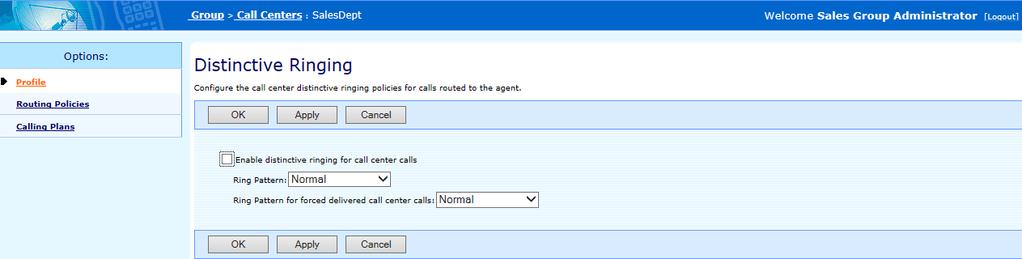 CHAPTER 11 DISTINCTIVE RINGING The Distinctive ringing feature allows you to choose from 4 different ringing styles to choose to distinguish which call centre is receiving a call. 1. On the Group - Call Center menu page Click Call Centers 2.
