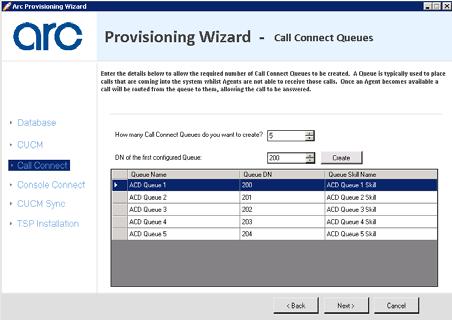 Call Connect Queues Arc Pro Provisioning Wizard This screen asks the user how many Call Connect Queues are required for their system and the starting queue location.