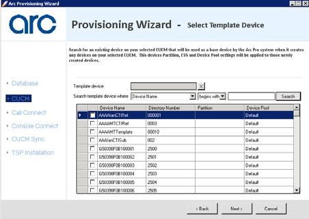 Arc Pro Provisioning Wizard You are required to fill in the following details: CUCM Server - The IP address of the CUCM Server.
