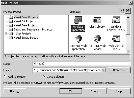 GETTING STARTED WITH VB.NET 27 type of project on which to work and a type of template to use. In both cases, we will use the default selections Visual Basic Projects and a Windows Application.