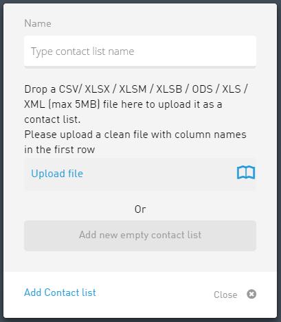 D. CONTACT LIST: A. Add a new contact list by clicking the Add button: A pop-up window appears and ask you to upload your file.