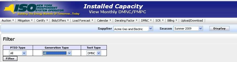 Figure 11-9 View Monthly DMNC/PMPC Filter Screen Section Market Participants may use the Filter screen section to sort data by PTID, Generation Type, and Test Type.