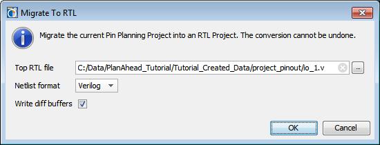 Step 7: Migrating the I/O Planning Project to an RTL Project Figure 14: Migrate to RTL Click OK to accept the default