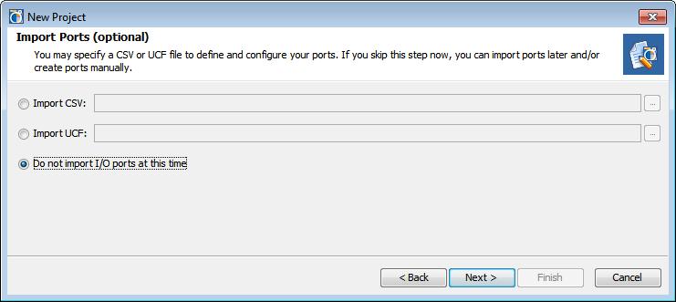 Step 1: Creating a New Project 1 Select Do not import I/O ports at this time.