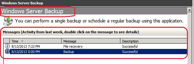 The progress of the recovery can be monitored in the Windows Server Backup Messages. 13.