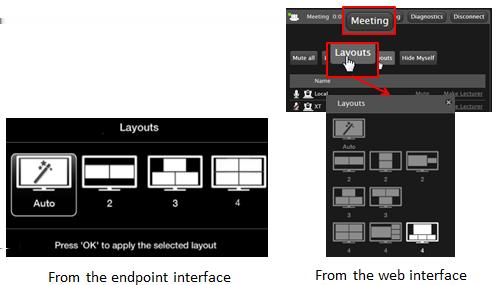 Options > Layouts. From the XT Series web interface, select Meeting > Layouts. Figure 92: Changing the video layout for all participants 2.
