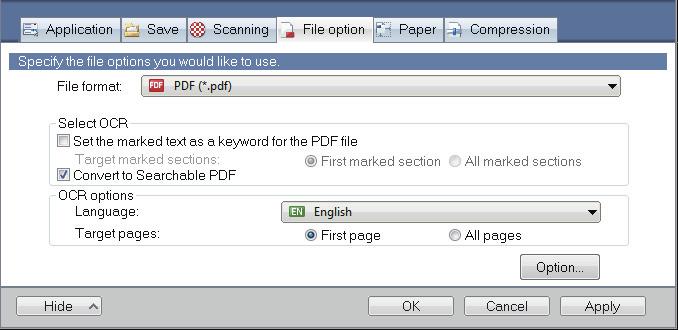 Creating Searchable PDF Files 3. Click the [OK] button to close the message. 4. Specify the options for [OCR options]. 5. Click the [OK] button to close all the windows.