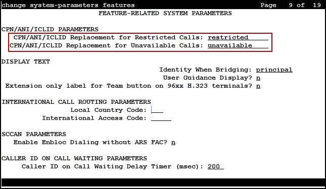 On Page 9 verify that a text string has been defined to replace the Calling Party Number (CPN) for restricted or unavailable calls.
