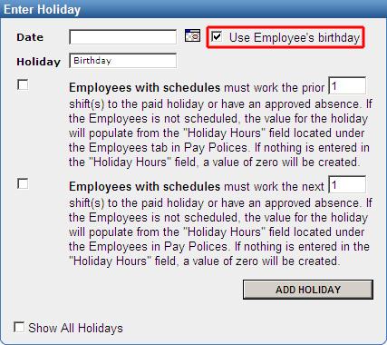 Figure 2: Birthday as Holiday Refer to the Holiday Lists section of the electronic help system for full documentation on creating and using Holidays.