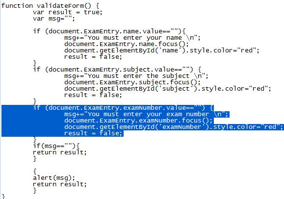 The image above left shows the java script code that performs the validation check to see if the text field is empty.