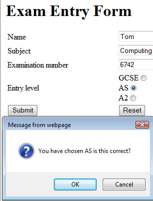 box with the message of You have chosen + value + is this correct? if the clicked radio button was GCSE then the message would be You have chosen GCSE is this correct?