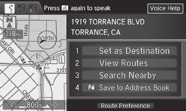 While on the map screen, press MENU and use the interface dial to select Address. Follow the prompts. 1.