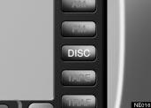 NE016 NE015 Push the DISC button if a compact disc is already loaded in the