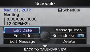 Entering Your Schedule Set your schedule by selecting the day on the calendar, and the display changes to: Reminder The default for Reminder is ON.