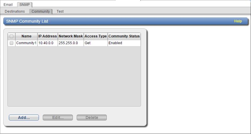 SNMP Configuration for DXi Figure 4: SNMP Community List Page 2. Click Add to display the Add SNMP Community page.