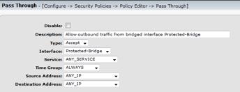 Pass Through - [Security Policies -> Policy Editor -> Pass Through] Example policy