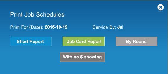 Day Schedule: This allows you to print several reports for any of your service operators: Short Report, Job Card Report, and a Round Report.