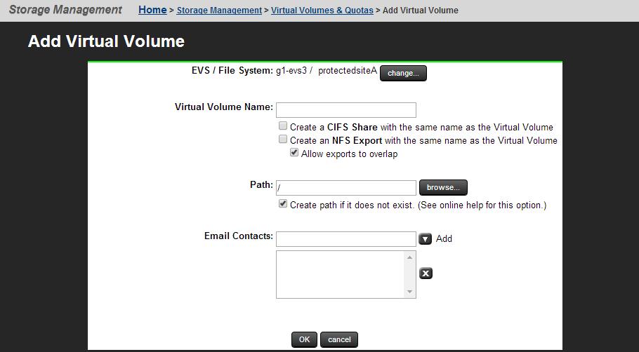 The following table describes the fields on this page: Field/Item Description EVS/File System Virtual Volume Name Create a CIFS Share or NFS Export with the same name as the virtual volume Allow
