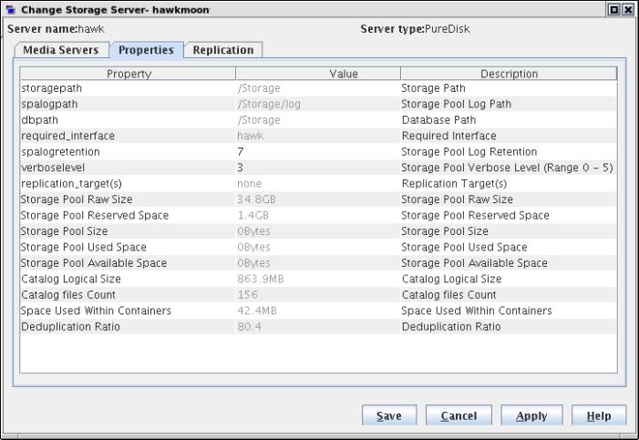 Managing deduplication Managing MSDP servers 222 4 In the Change Storage Server dialog box, select the Properties tab. 5 For the property to change, select the value in the Value column.