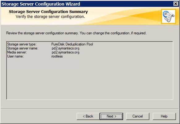 Configuring deduplication Configuring a storage server for a PureDisk Deduplication Pool 89 6 On the Storage Server Configuration Summary