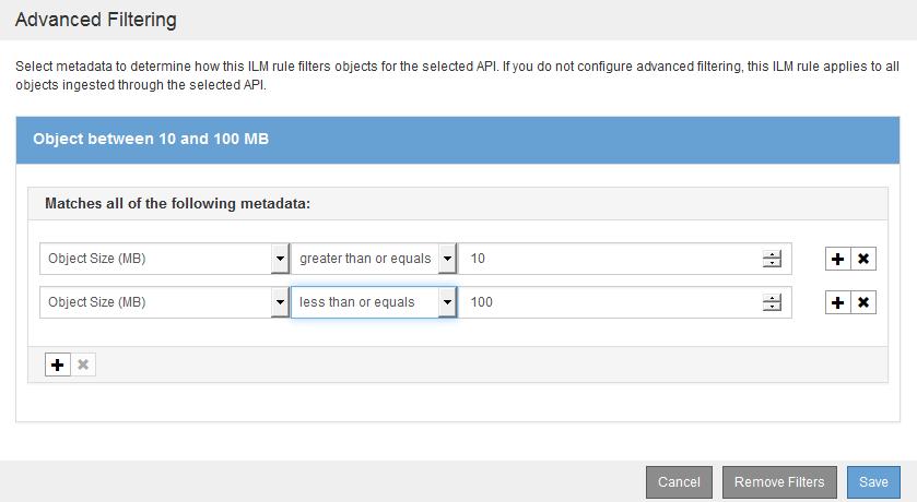 66 StorageGRID Webscale 10.4 Administrator Guide Advanced filtering allows you to have precise control over which objects are matched.