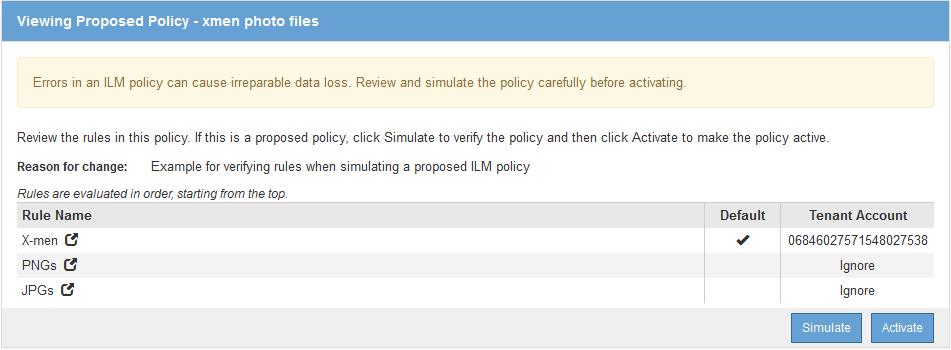 simulating a proposed ILM policy on page 99 Example 1: Verifying rules when simulating a proposed ILM policy This example shows how to verify rules when simulating a proposed policy.