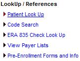 PATIENT LOOK UP TOOL The Patient Look Up Tool can be used to verify Patient Eligibility 1. Click on Patient Look Up.