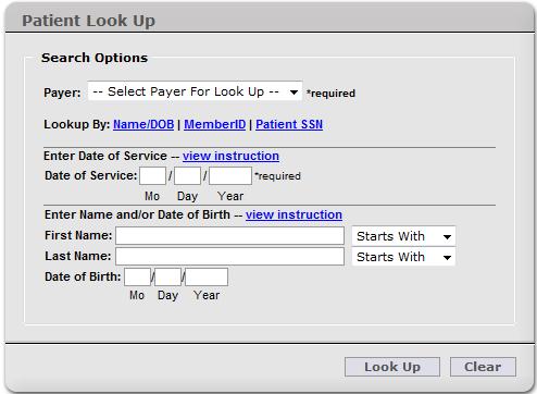 Enter Date of Service. 4. Choose Name/DOB, MemberID, or Patient SSN to indicate what you want to search by. 5.