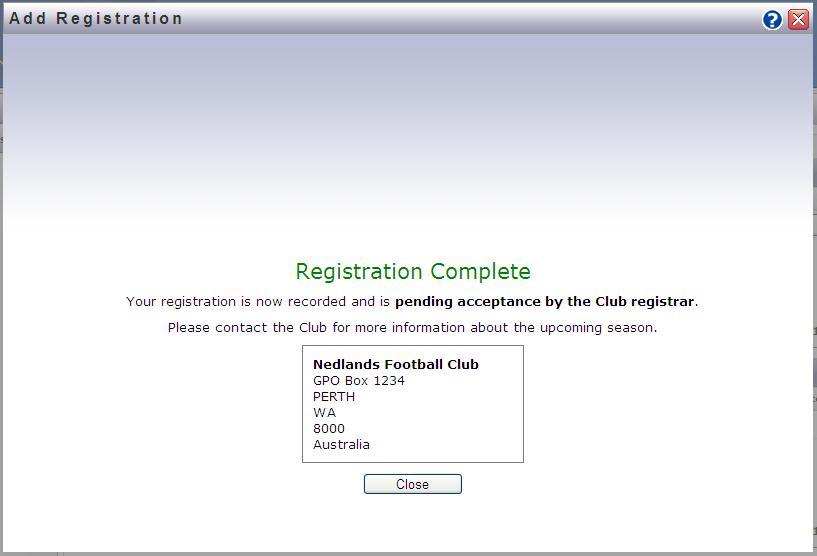 Step 9: Registration Completed Once you have completed the additional questions, or if there are no additional questions, you will be shown the Registration Complete screen.