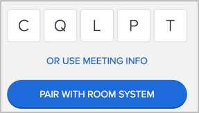 Joining a Meeting Paired with a Room System (continued) 5.