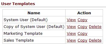7 Adding Users 7.1 User Templates System Administrator s Guide Release 7.0.0.x User Templates contain a set of common configuration settings and can be applied when creating or modifying users.