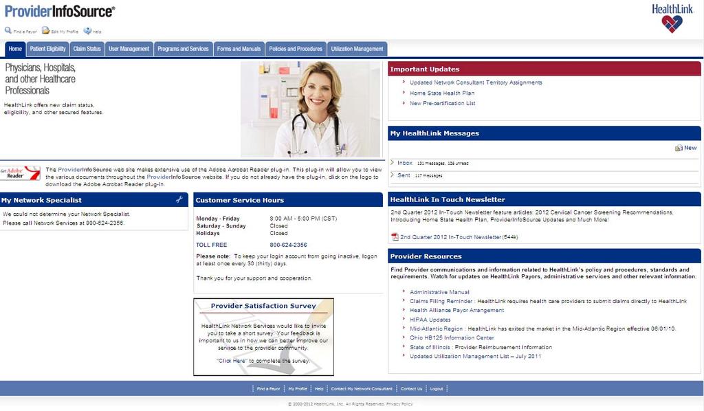 ProviderInfoSource Secured Home Page The Secured Home Page is the private, restricted home page that only HealthLink participating physicians, hospitals and other health care professionals can