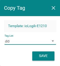 Select the tag from the list, and then click SAVE. Showing a Tag List Select the device, and click the show tag list icon to show a tag list.