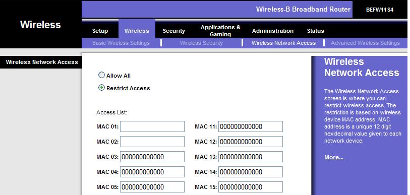 Example: MAC Filtering Check this to restrict access to prescribed MAC ids Enter allowed