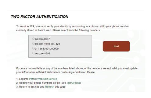 NOTE: If the phone number is not listed, please update your phone numbers in Patriot Web.