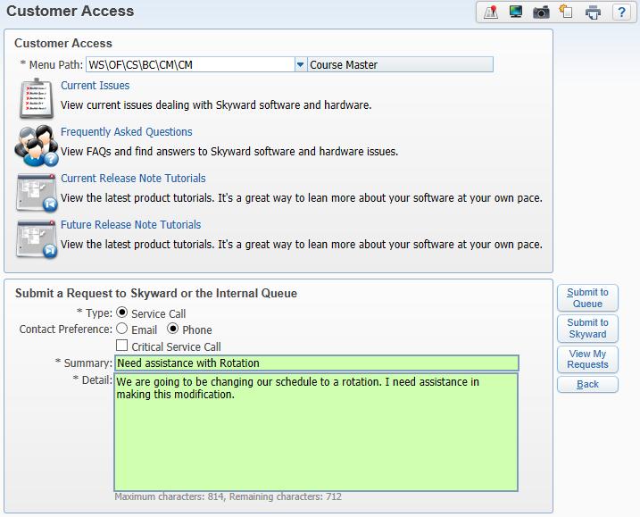 Customer Access Menu Path The Menu Path should reflect where your question is within the Skyward software.