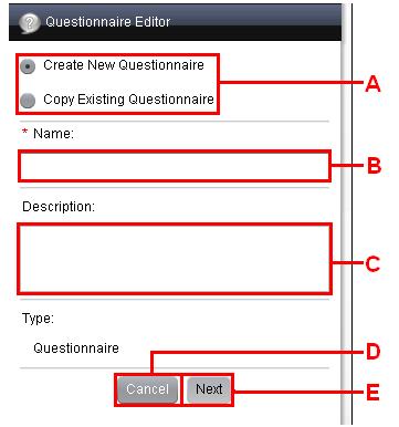 8.4.1 Adding a New Questionnaire Create a new questionnaire for this folder. A. Create a new questionnaire, or copy a previously created questionnaire. B.