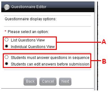 8.4.3 Questionnaire Display Options Specify how the questionnaire will be displayed to users. A.