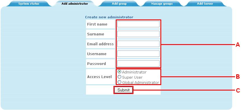 9.2 Add Administrator Create new administrator accounts of different types. A. Enter details for new administrator B.
