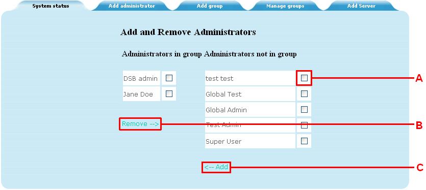 9.4.2 Adding and Removing Administrators Add and remove members from the selected administrator group. A. Select administrator B.