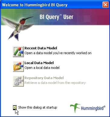 5. Show Welcome Dialog Specifies whether the "Welcome to Hummingbird BI" dialog box opens when you start the program. A check mark beside the menu item indicates that the dialog box opens at startup.