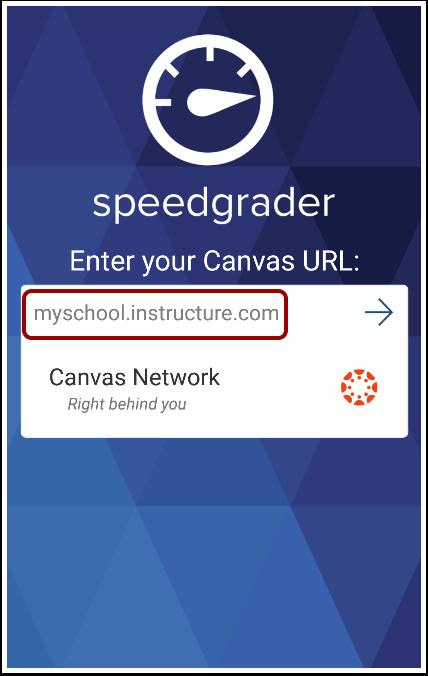 Locate Canvas URL If your institution does not appear in