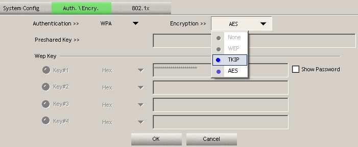Authentication Type: Select WPA or WPA2 from the drop-down list. Encryption: Select TKIP or AES from the drop-down list. Click on the OK button to save the changes. Show Password check box.