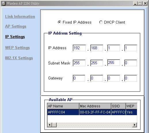 IP Settings This is the page where you configure the IP settings for the Access Point. Select Fixed IP Address and enter the IP address of the Access Point and Gateway.