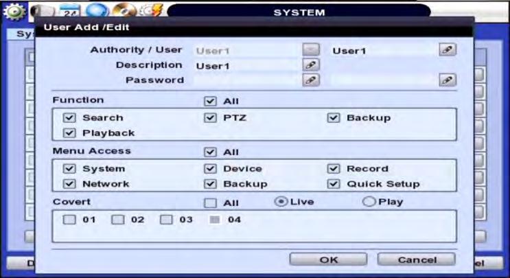 This is the login password to the DVR. - Function - restrict a user s access to functions such as search, PTZ control, backup, and playback.