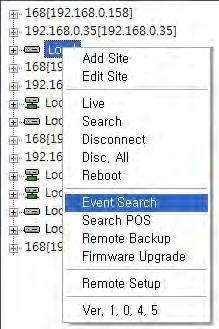 1 Event Search To start the software s event search for a single site: Right-click on the site from the site s list and select Event