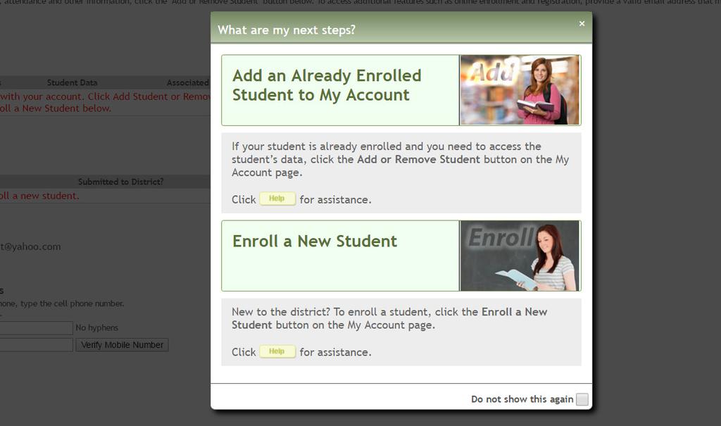 OR, if you verified your email address, click Enroll a New Student to begin the process.